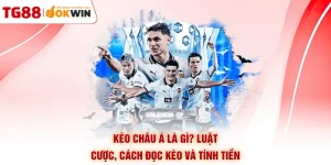 Kèo Châu Á Là Gì? Luật Cược, Cách Đọc Kèo Và Tính Tiền